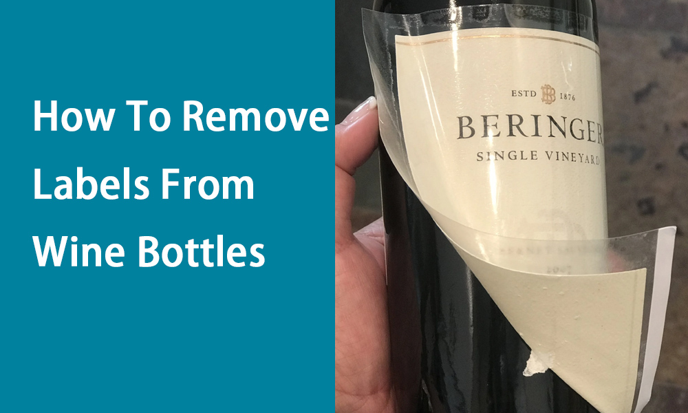 how to remove wine labels from wine bottles